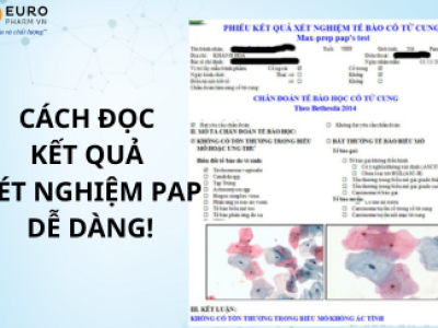 Hướng dẫn cách đọc kết quả xét nghiệm PAP Dễ Dàng và Chính Xác nhất!