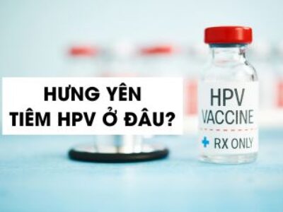 Hưng Yên tiêm HPV ở đâu?