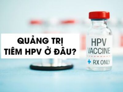 Quảng Trị tiêm HPV ở đâu?