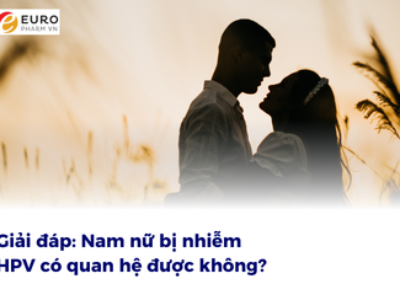 Giải đáp: Nam nữ bị nhiễm HPV có quan hệ được không?