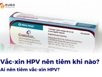 Vắc xin HPV nên tiêm khi nào? Ai nên tiêm vắc xin HPV?