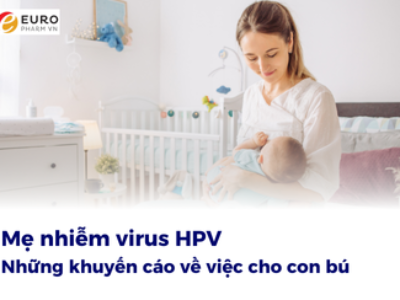 Mẹ nhiễm virus HPV: Những khuyến cáo về việc cho con bú