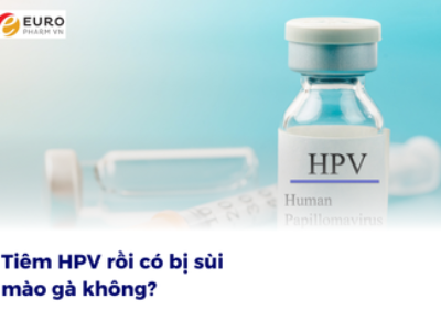 Tiêm HPV rồi có bị sùi mào gà không? Giải đáp thắc mắc và thông tin cần biết