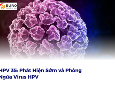 HPV 35 là gì? Cách phát hiện sớm và phòng ngừa virus HPV