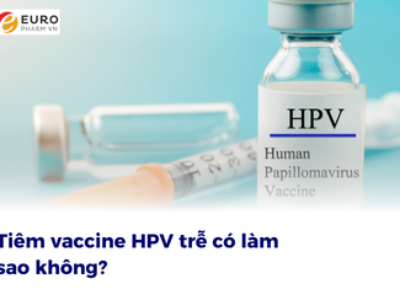 Tiêm vaccine HPV trễ có làm sao không?