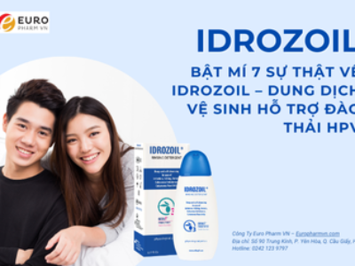 Bật mí 7 sự thật về Idrozoil – Dung dịch vệ sinh hỗ trợ đào thải HPV