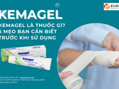 Kemagel là thuốc gì? 5 mẹo bạn cần biết trước khi sử dụng