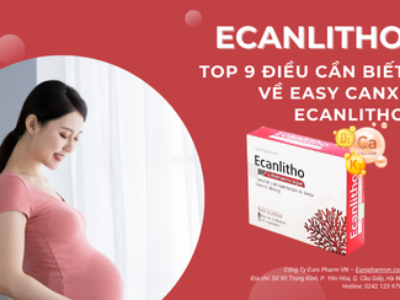 Top 9 điều cần biết về Easy Canxi Ecanlitho