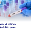 Tìm hiểu về HPV và các bệnh liên quan