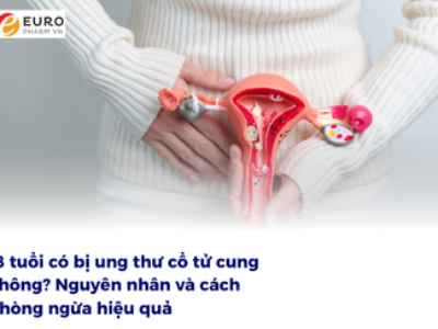 18 tuổi có bị ung thư cổ tử cung không? Nguyên nhân và cách phòng ngừa hiệu quả